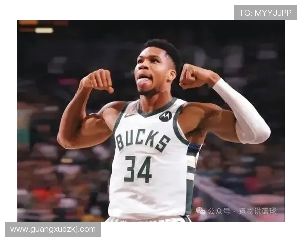 字母哥言行透露雄鹿生涯即将落幕的深意与未来展望